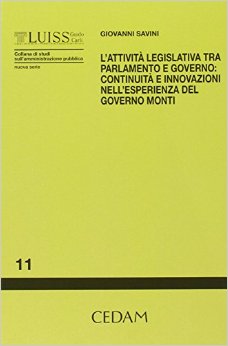 L'attività legislativa tra Parlamento e Governo: continuità e innovazioni nell'esperienza del Governo Monti